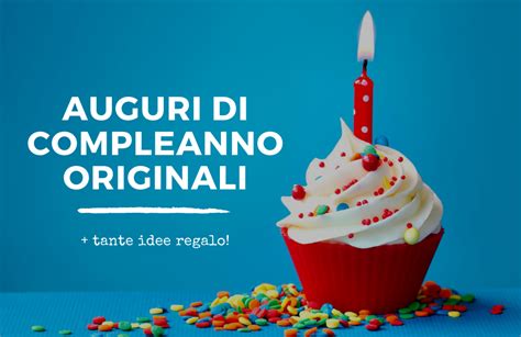 auguri di buon compleanno uomo|auguri di buon compleanno originali.